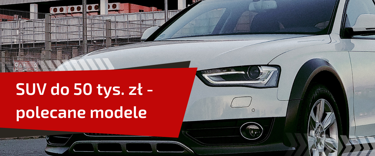SUV do 50 tys. zł - polecane modele