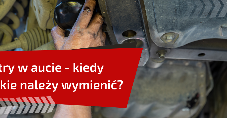 filtry w aucie podlegające regularnej wymianie